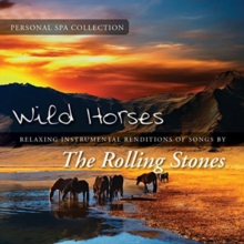Wild Horses – Relaxing Instrumental Renditions Of Songs By The Rolling Stones