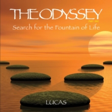 The Odyssey (Part One) Search For The Fountain Of Life