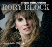 Keepin’ Outta Trouble A Tribute To Bukka White