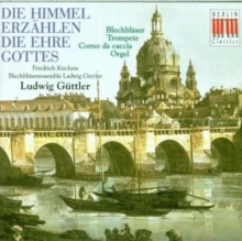 Die Himmel Erzählen Die Ehre Gottes – Musik Für Blechbläser, Trompete, Corno Da Caccia Und Orgel