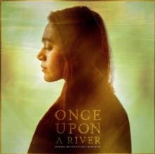 Once Upon A River : Original Motion Picture Soundtrack