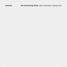 The Consuming Flame: Open Exercises In Group Form