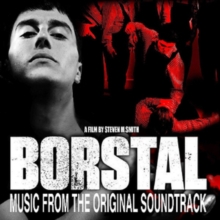 Music From The Film ‘Borstal’