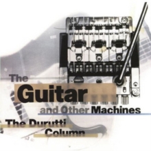 The Guitar And Other Machines Deluxe