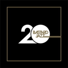 20 Years Of Bastard Jazz