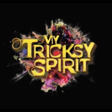 My Tricksy Spirit