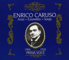 Prima Voce: Caruso – Arias, Ensembles, Songs 1904-1920