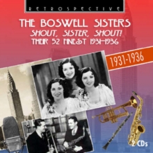 Shout, Sister, Shout! Their 52 Finest 1931-1936