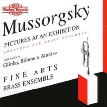 Mussorgsky: Pictures At An Exhibition, Arranged For Brass Ensemble, With Works By Glinka, Böhme & Alabiev