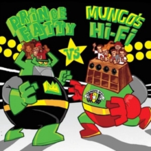 Prince Fatty VS. Mungo’s Hi-Fi
