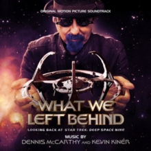 What We Left Behind – Looking Back At Star Trek: Deep Space Nine (Original Motion Picture Soundtrack)
