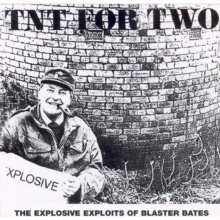 TNT For Two (The Explosive Exploits Of Blaster Bates Volume Three)