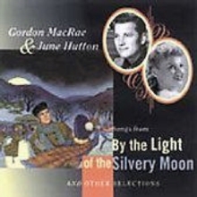 Songs From By The Light Of The Silvery Moon And Other Selections