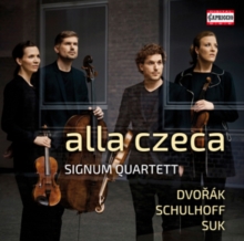alla czeca – Signum Quartett – Dvořák * Schulhoff * Suk