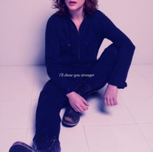 I’ll Show You Stronger