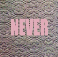 Never