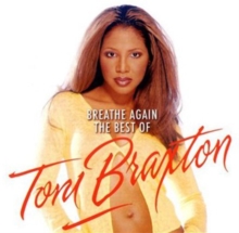 Breathe Again (The Best Of Toni Braxton)