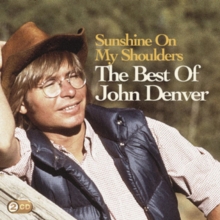 Sunshine On My Shoulders / The Best Of John Denver