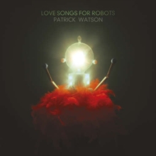 Love Songs For Robots