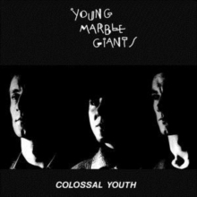 Colossal Youth / Loose Ends And Sharp Cuts