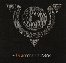 #TrulaYNadaMás