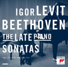 The Late Piano Sonatas: Opp. 101, 106, 109, 110, 111