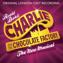 Charlie And The Chocolate Factory (Original London Cast Recording)