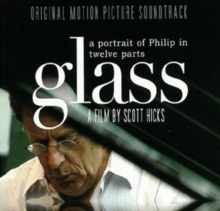 Glass: A Portrait Of Philip In Twelve Parts