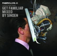 FabricLive.43 – Switch & Sinden Present Get Familiar