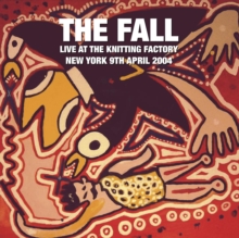 Live At The Knitting Factory New York 9th April 2004