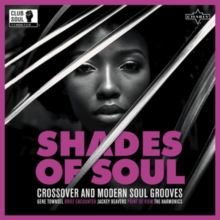 Shades Of Soul – Crossover And Modern Soul Grooves