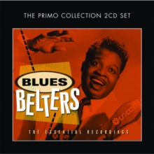 Blues Belters: The Essential Recordings