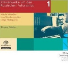 Klavierwerke Um Den Russischen Futurismus Vol. 1