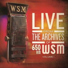 Live From The Archives Of 650 AM WSM | Vol. 1