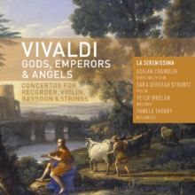 Gods, Emperors & Angels • Concertos For Recorder, Violin, Bassoon & Strings