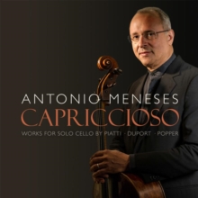 Capriccioso. Works For Solo Cello By Piatti – Duport – Popper