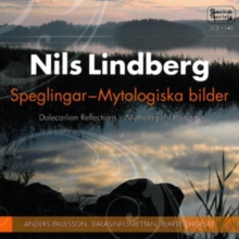 Speglingar / Mytologiska Bilder = Dalecarlian Reflections / Mythological Portraits
