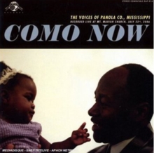 Como Now: The Voices Of Panola Co., Mississippi