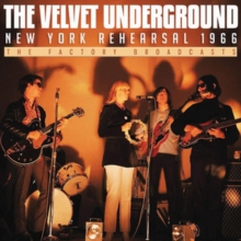 New York Rehearsal 1966 (The Factory Broadcasts)