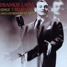 Frankie Laine Sings “I Believe” And Other Great Hits