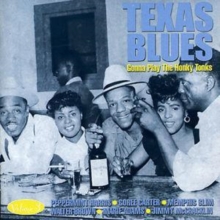 Texas Blues: Gonna Play The Honky Tonks Volume 3