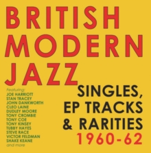 British Modern Jazz (Singles, EP Tracks & Rarities 1960-62)