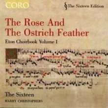 The Rose And The Ostrich Feather – Eton Choirbook Volume I