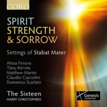 Spirit, Strength & Sorrow – Settings Of Stabat Mater