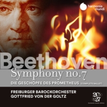 Beethoven: Symphony No. 7 – Die Geschöpfe des Prometheus