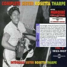 Complete Sister Rosetta Tharpe Vol. 5: 1953-1957