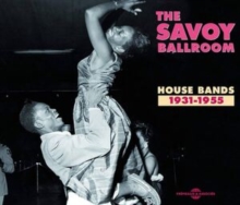 The Savoy Ballroom – House Bands 1931-1955