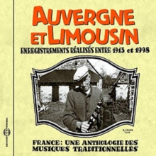 Auvergne Et Limousin (Enregistrements Réalisés Entre 1913 Et 1998)