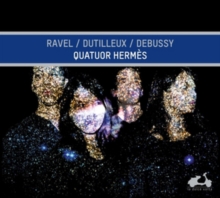 Ravel, Dutilleux, Debussy