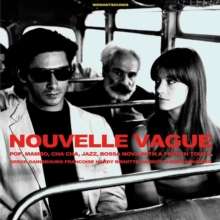 Nouvelle Vague (Pop, Mambo, Cha Cha, Jazz, Bossa Nova With A French Touch)